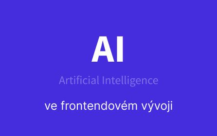 AI ve frontendovém vývoji